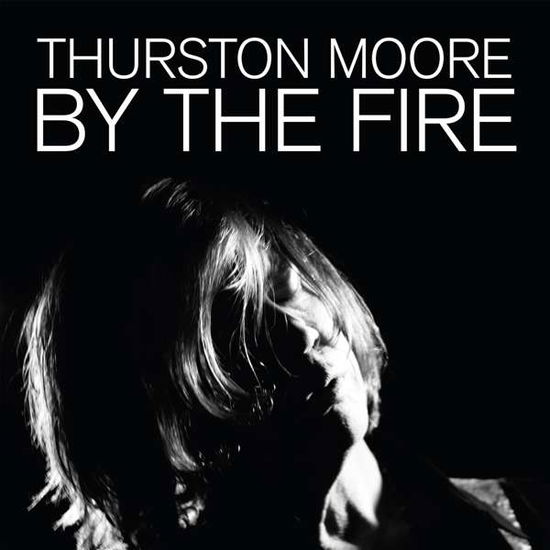 Cover for Thurston Moore · By The Fire (CD) (2020)