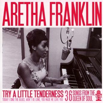 Cover for Aretha Franklin · Try a Little Tenderness (CD) (2017)