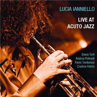 Cover for Lucia Ianniello · Live At Acuto Jazz (CD) (2017)