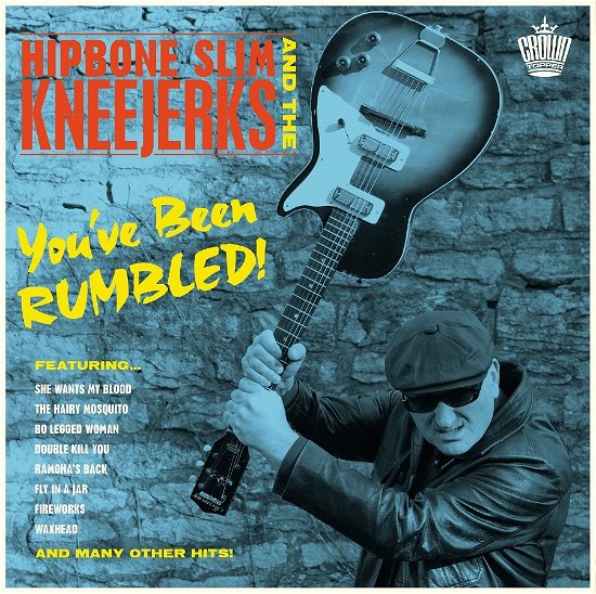 Hipbone Slim And The Kneejerks · You've Been Rumbled! (LP) (2023)