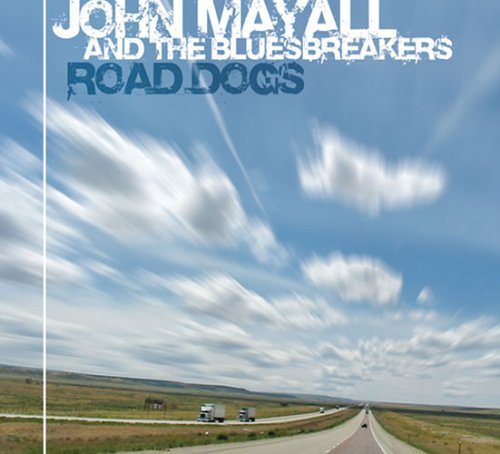 Road Dogs - John Mayall And The Blues Breakers - Muziek - Eagle Rock - 5034504129627 - 7 april 2017