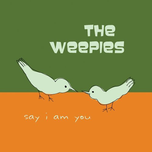 Cover for The Weepies · Say I Am You (CD) (2017)