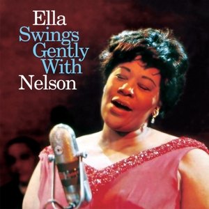Cover for Ella Fitzgerald · Swings Gently With Nelson (CD) (2016)