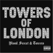 Cover for Towers Of London · Blood Sweat &amp; Towers (CD)