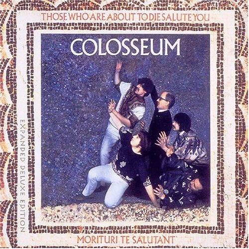 Cover for Colosseum · Those Who Are About to Die We (CD) [Expanded edition] (2008)