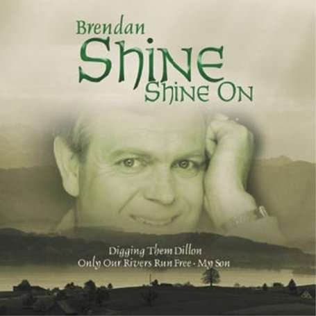 Cover for Brendan Shine · Shine on (CD) (2007)