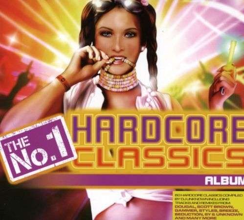 Cover for The No.1 Hardcore Classics Album · V/A (CD) (2006)
