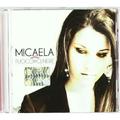 Cover for Micaela · Fuoco E Cenere (CD) (2011)
