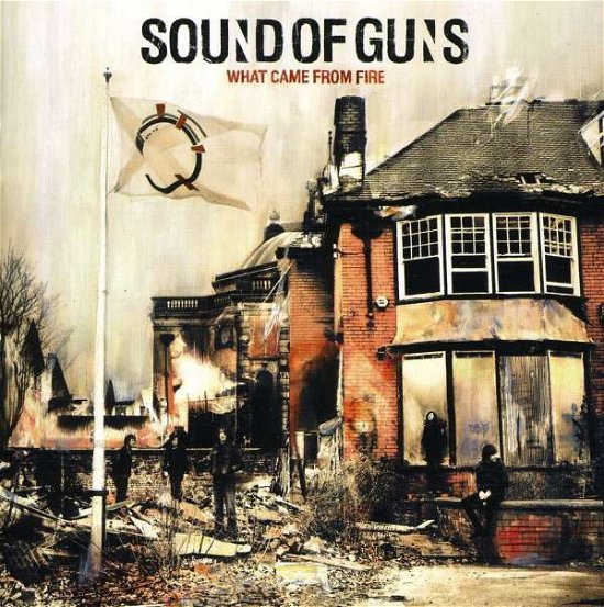 Cover for Sound Of Guns · What Came From Fir (CD) (2010)