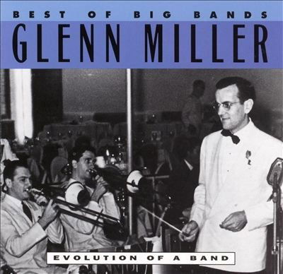 Cover for Glenn Miller · Glenn Miller-evolution of a Band (CD) (2017)