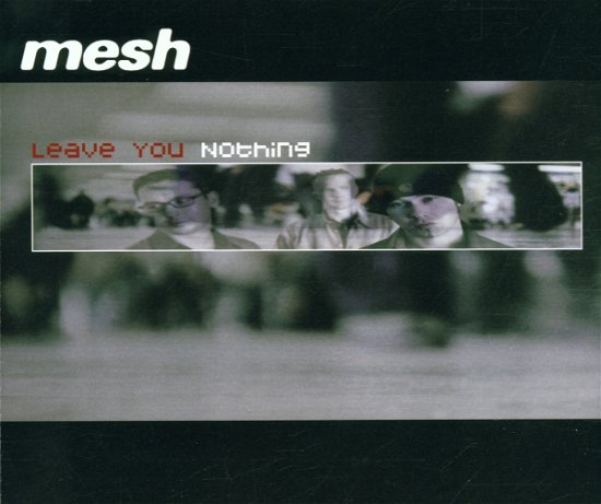 Cover for Mesh · Leave You Nothing (CD)