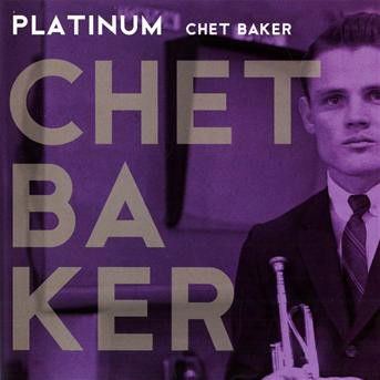 Chet Baker-platinum Collection - Chet Baker - Musiikki - EMI RECORDS - 5099921334627 - maanantai 23. kesäkuuta 2008