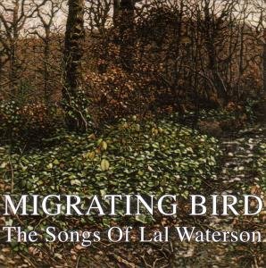Cover for Migrating Bird: the Songs of Lal Waterson / Variou (CD) (2008)