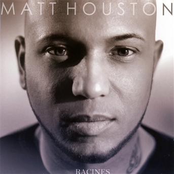 Cover for Houston Matt · Racines (CD) (2012)