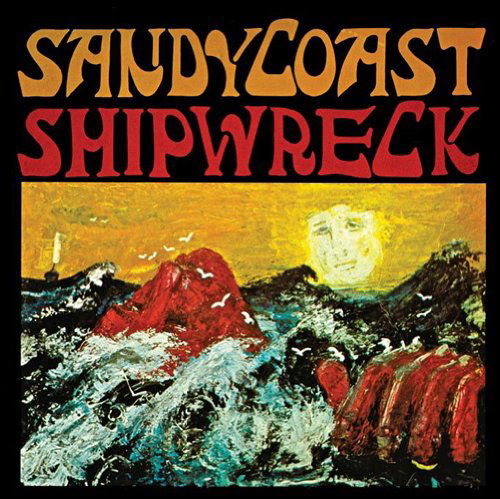 Shipwreck - Sandy Coast - Muzyka - KISMET - 5290116403627 - 8 stycznia 2013