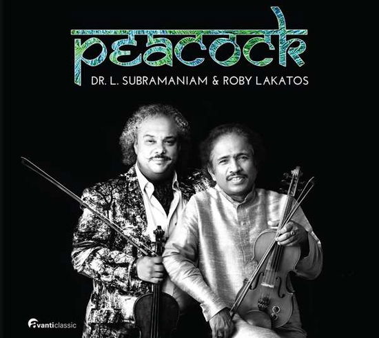 Cover for Roby &amp; Dr. L. Subramaniam Lakatos · Peacock (CD) (2020)