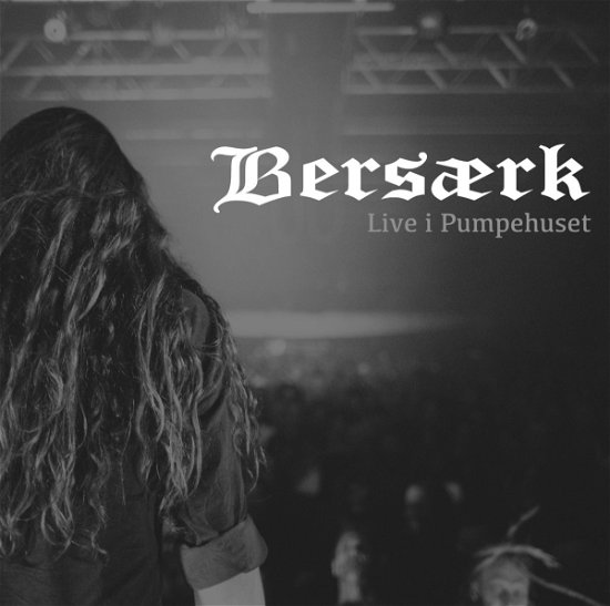 Cover for Bersærk · Live I Pumpehuset (LP) (2019)