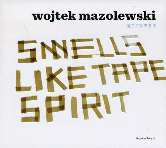 Cover for Wojtek Mazolewski Quintet · Smells Like Tape Spirit (CD) (2011)