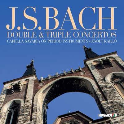 Cover for Bach,j.s. / Capella Savaria / Kallo · Double &amp; Triple Concertos (CD) (2019)