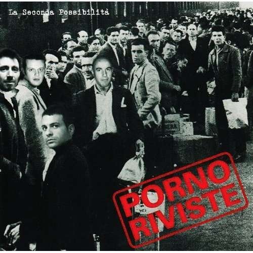 Cover for Pornoriviste · La Seconda Possibilita' (CD) (2007)