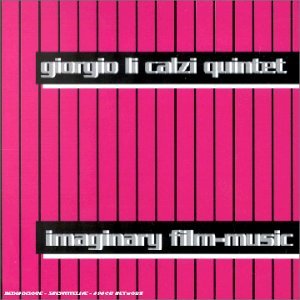 Immaginary Film Music - Giorgio Ensemble Li Calzi - Musikk - PHILOLOGY - 8013284001627 - 18. april 2013