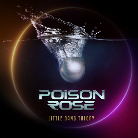 Little Bang Theory - Poison Rose - Musik - FRONTIERS - 8024391121627 - 15. april 2022