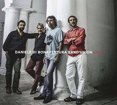 Live - Di Bonaventura Daniele Band'union - Música - EVART - 8024582910627 - 18 de diciembre de 2015