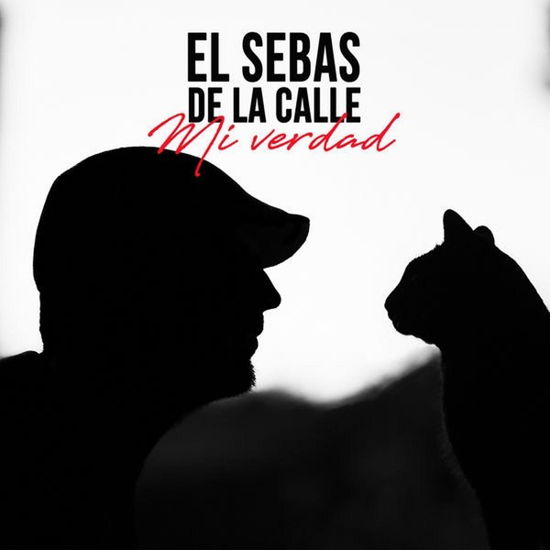 Mi Verdad - El Sebas De La Calle - Music - ROCKET MUSIC - 8435307605627 - June 1, 2018