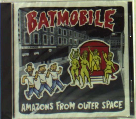 Cover for Batmobile · Amazons from Outer Space (CD) (1989)