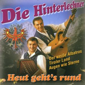 Heut Geht´s Rund - Hinterlechner Die Aus Dem Brixental - Musik - TYROLIS - 9003549517627 - 24 november 2000