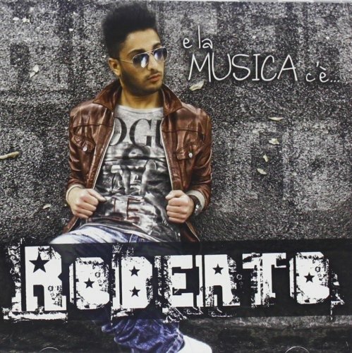 Cover for Roberto · E La Musica C'e'... (CD)