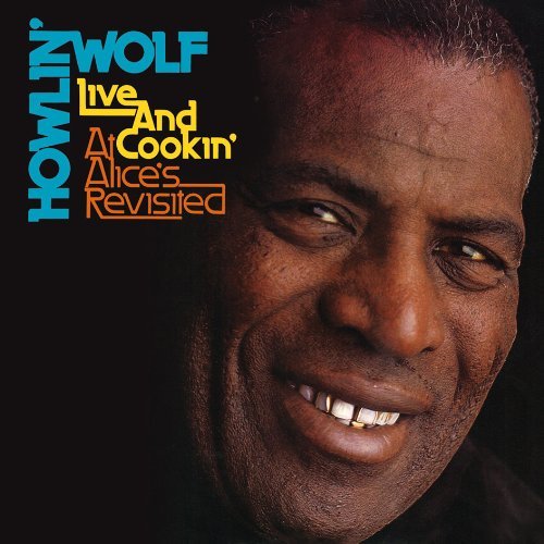 Live And Cookin' At Alice - Howlin' Wolf - Musikk - Raven - 9398800033627 - 7. februar 2011