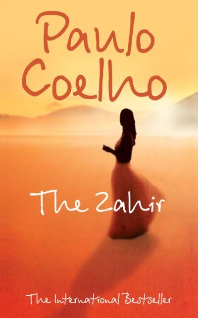 Cover for Paulo Coelho · The Zahir: A Novel of Love, Longing and Obsession (Paperback Book) (2006)