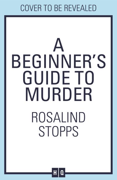 Cover for Rosalind Stopps · A Beginner's Guide to Murder (Paperback Book) (2021)