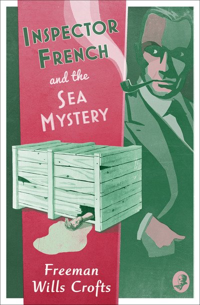 Cover for Freeman Wills Crofts · Inspector French and the Sea Mystery (Paperback Book) (2019)