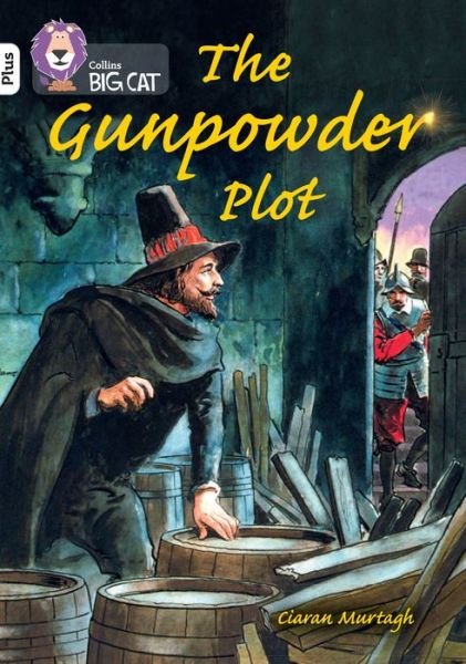 Cover for Ciaran Murtagh · The Gunpowder Plot: Band 10+/White Plus - Collins Big Cat (Paperback Bog) (2022)