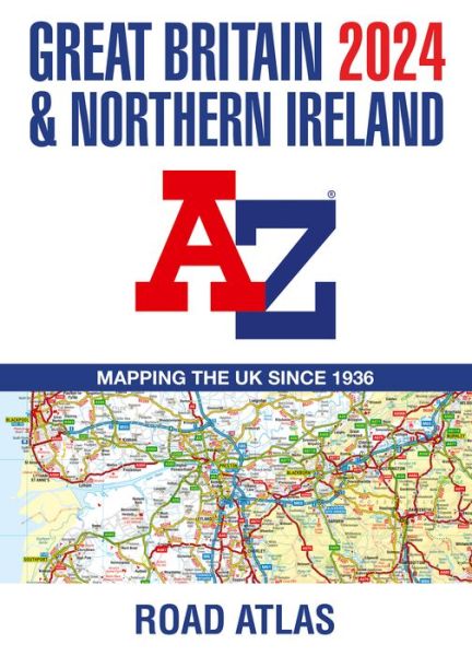 Cover for A-Z Maps · Great Britain &amp; Northern Ireland A-Z Road Atlas 2024 (A3 Paperback) (Pocketbok) (2023)