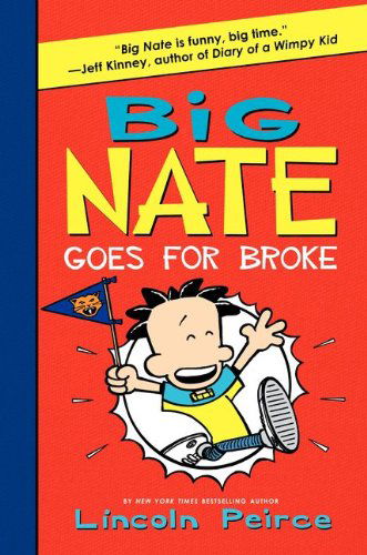Cover for Lincoln Peirce · Big Nate Goes for Broke (Inbunden Bok) (2012)