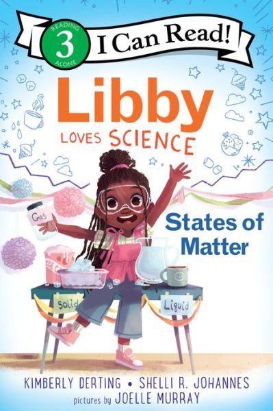 Libby Loves Science: States of Matter - I Can Read Level 3 - Kimberly Derting - Livros - HarperCollins Publishers Inc - 9780063116627 - 6 de junho de 2024