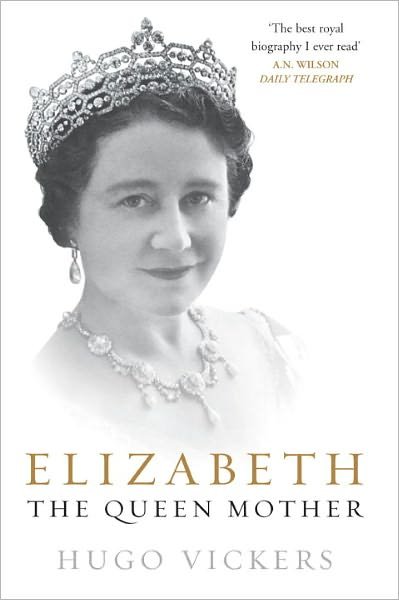Elizabeth, the Queen Mother - Hugo Vickers - Bøker - Cornerstone - 9780099476627 - 4. mai 2006