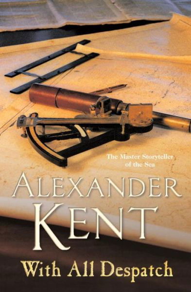 Cover for Alexander Kent · With All Despatch: (The Richard Bolitho adventures: 10): more scintillating naval action from the master storyteller of the sea - Richard Bolitho (Pocketbok) (2014)