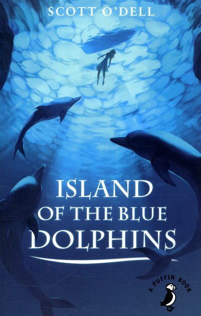 Cover for Scott O'Dell · Island of the Blue Dolphins - A Puffin Book (Paperback Book) (2016)