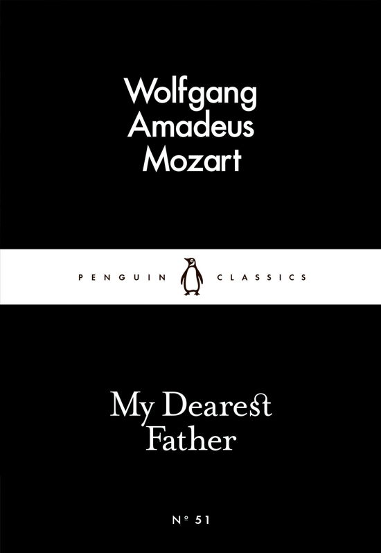 My Dearest Father - Penguin Little Black Classics - Wolfgang Amadeus Mozart - Livres - Penguin Books Ltd - 9780141397627 - 26 février 2015