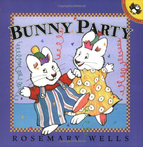 Bunny Party - Max and Ruby - Rosemary Wells - Books - Penguin Random House Australia - 9780142501627 - November 10, 2003