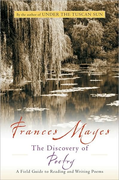Cover for Frances Mayes · The Discovery of Poetry: a Field Guide to Reading and Writing Poems (Taschenbuch) (2001)