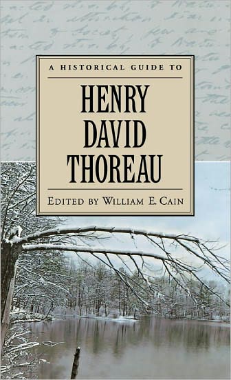 A Historical Guide to Henry David Thoreau - Historical Guides to American Authors - William E. Cain - Books - Oxford University Press Inc - 9780195138627 - November 30, 2000