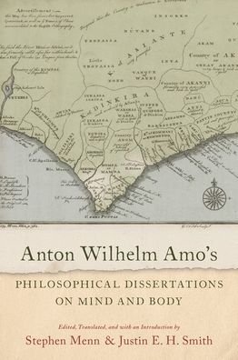 Cover for Anton Wilhelm Amo's Philosophical Dissertations on Mind and Body (Innbunden bok) (2020)