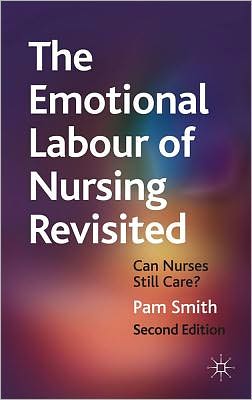 Cover for Pam Smith · The Emotional Labour of Nursing Revisited: Can Nurses Still Care? (Taschenbuch) (2011)