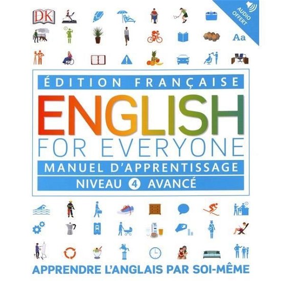 Cover for Dk · English for Everyone Course Book Level 4 Advanced: French language edition - DK English for Everyone (Paperback Book) (2016)