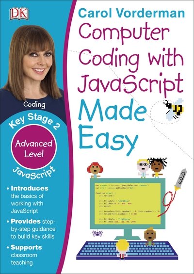 Cover for Carol Vorderman · Computer Coding with JavaScript Made Easy, Ages 7-11 (Key Stage 2): Advanced Level Coding Exercises - Made Easy Workbooks (Paperback Book) (2018)